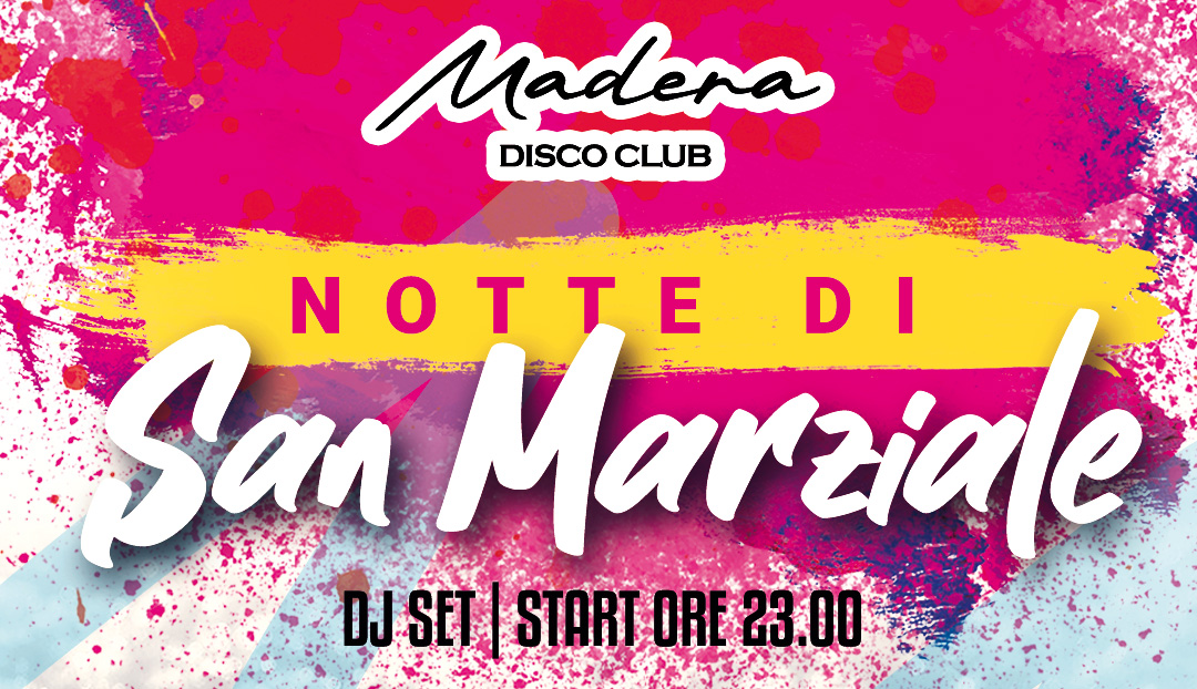 Notte di San Marziale @ Madera