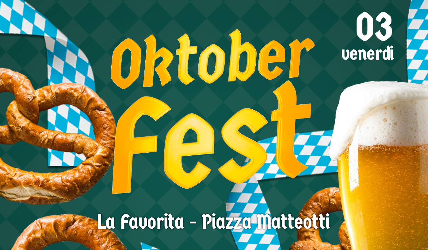 OKTOBERFEST / Piazza Matteotti / La Favorita